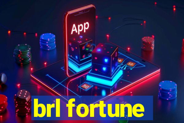 brl fortune