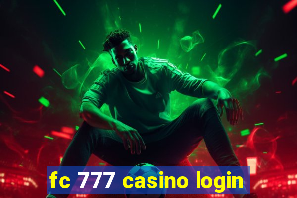 fc 777 casino login