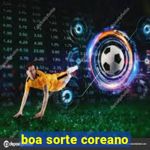 boa sorte coreano