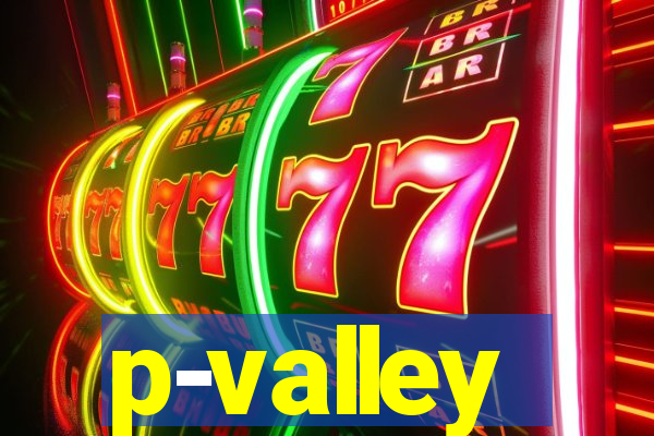 p-valley