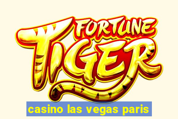 casino las vegas paris