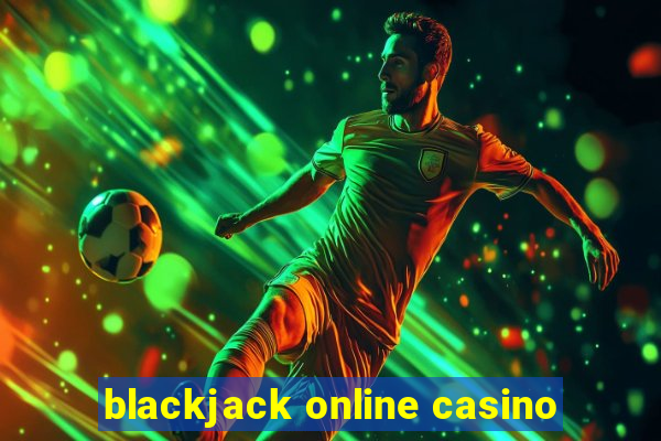 blackjack online casino