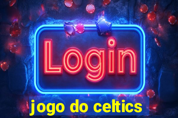 jogo do celtics