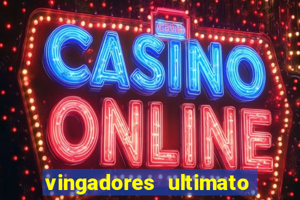 vingadores ultimato filme completo dublado online gratis