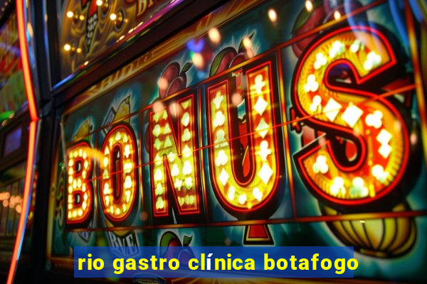 rio gastro clínica botafogo