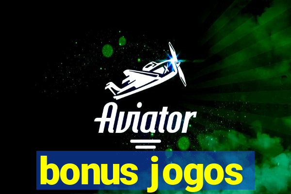 bonus jogos