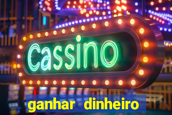 ganhar dinheiro jogos online