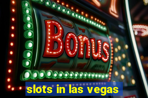 slots in las vegas