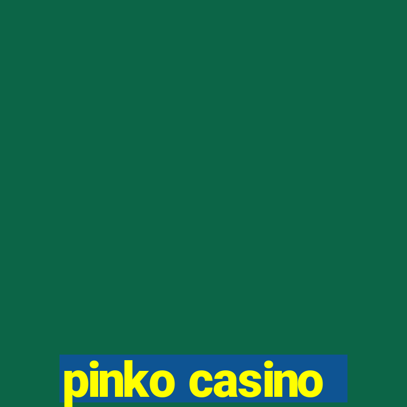 pinko casino