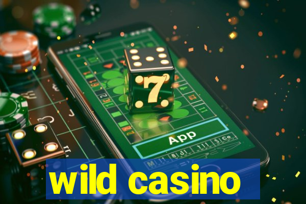 wild casino