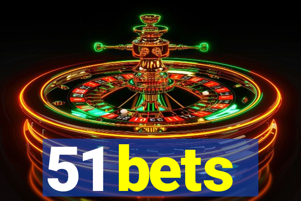 51 bets