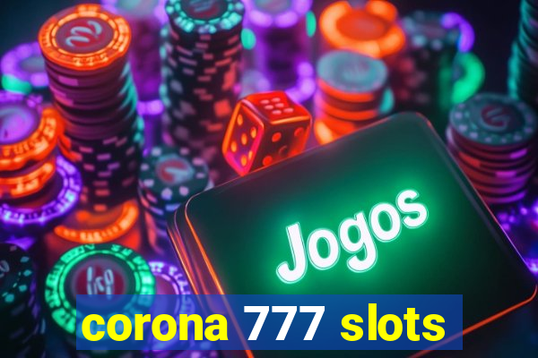 corona 777 slots