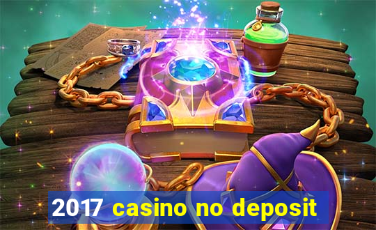 2017 casino no deposit