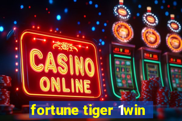 fortune tiger 1win