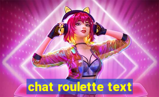 chat roulette text