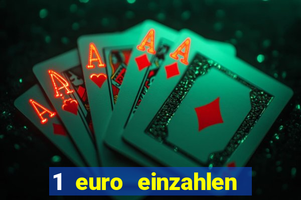 1 euro einzahlen casino 2023