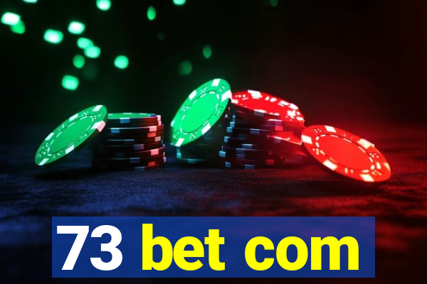 73 bet com