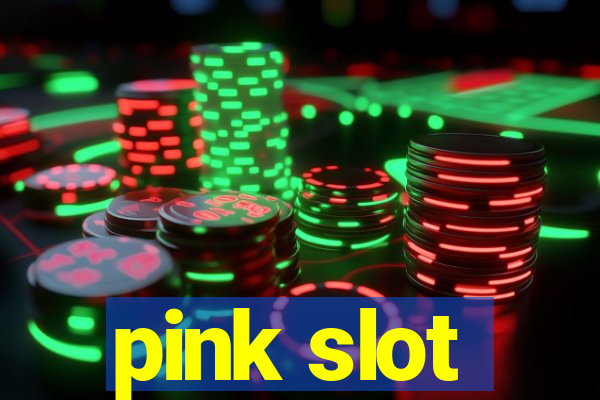 pink slot