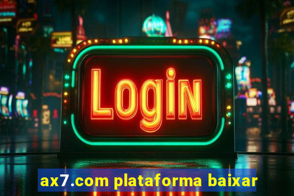 ax7.com plataforma baixar