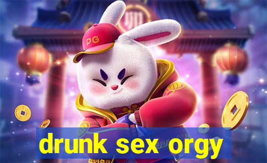 drunk sex orgy