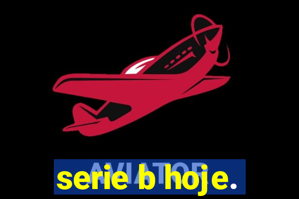 serie b hoje.