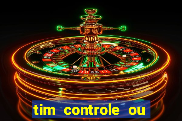 tim controle ou tim beta