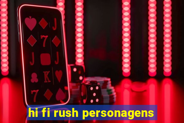 hi fi rush personagens