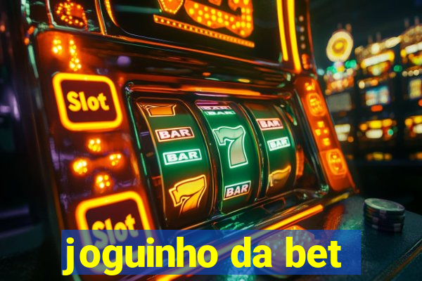 joguinho da bet