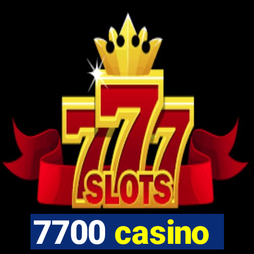 7700 casino