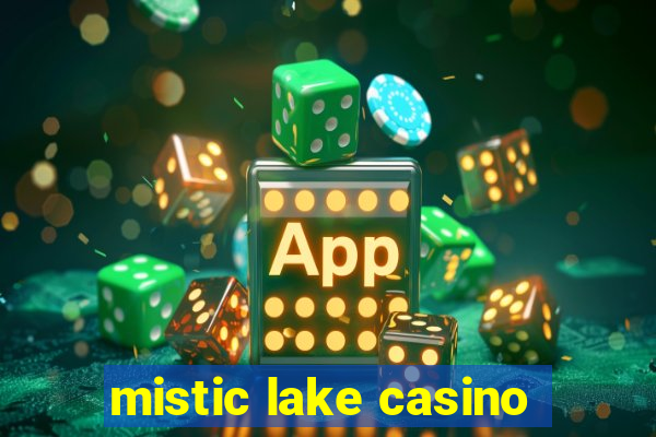 mistic lake casino