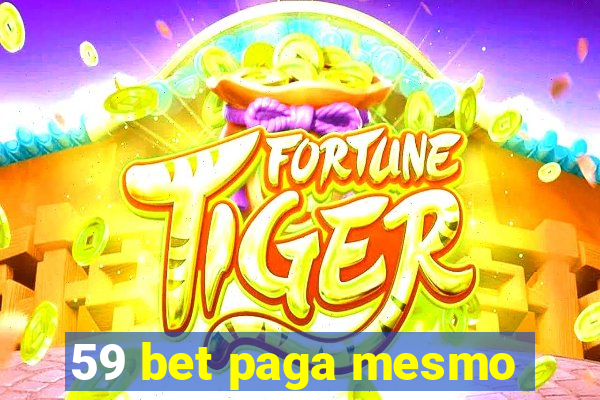 59 bet paga mesmo