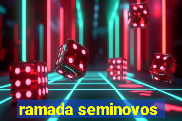 ramada seminovos