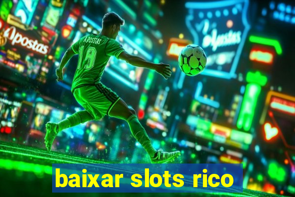 baixar slots rico