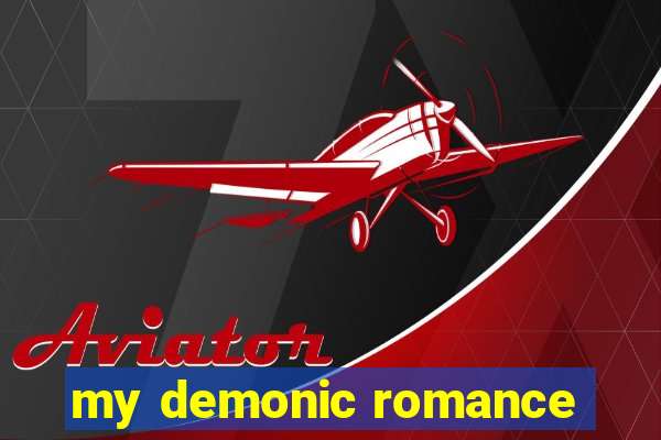 my demonic romance