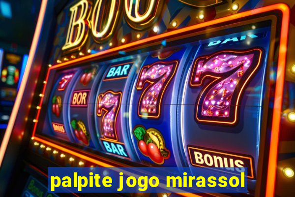 palpite jogo mirassol