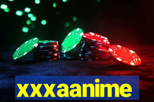 xxxaanime