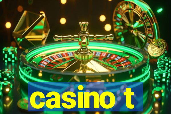 casino t