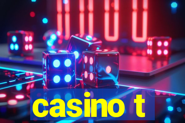 casino t