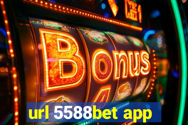 url 5588bet app