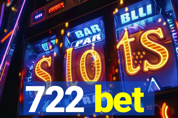 722 bet