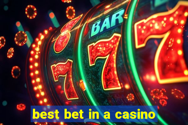 best bet in a casino