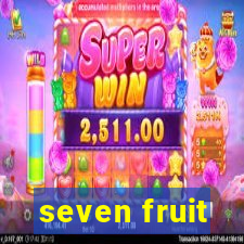 seven fruit