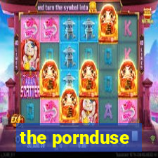 the pornduse