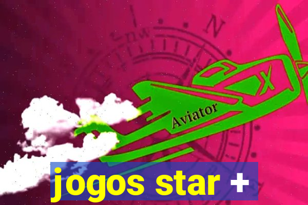 jogos star +