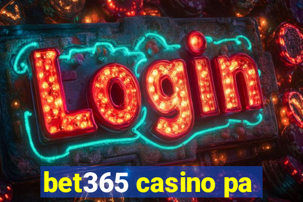 bet365 casino pa