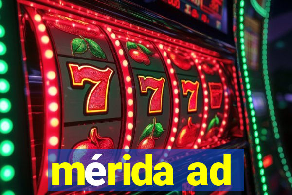 mérida ad