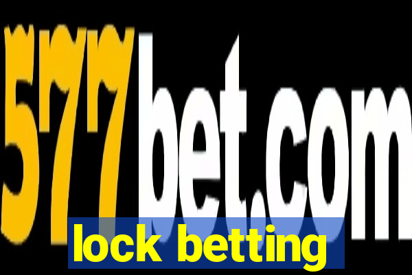 lock betting