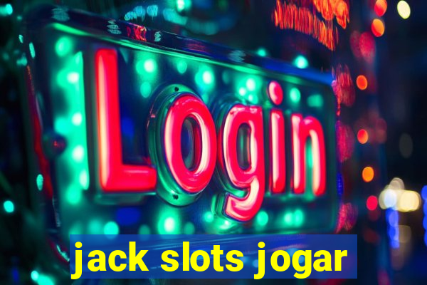 jack slots jogar