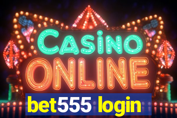 bet555 login