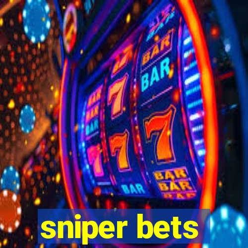 sniper bets